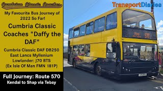 SO Good Cumbria Classic Coaches DAF DB250 East Lancs Myllenium J70 BTS [upl. by Moya831]