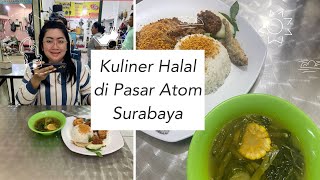 Kuliner Halal di Pasar Atom Surabaya [upl. by Nogam]