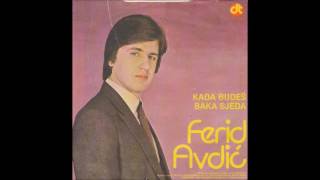 Ferid Avdic  Kada budes baka sijeda  SINGL  Audio 1982 [upl. by Ray]