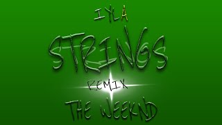 iyla  Strings ft The Weeknd Mashup Audio [upl. by Lethia]