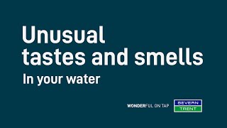 Severn Trent  Unusual tastes and smells in your water [upl. by Enirehtac43]