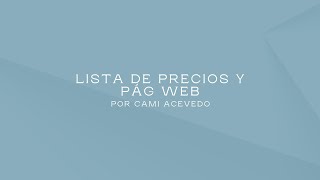 Lista de Precios y Pag Web por Cami [upl. by Branen]