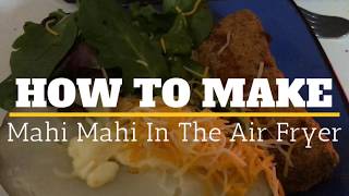 How To Air Fry Mahi Mahi [upl. by Zannini]