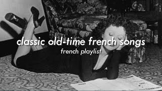 𝐜𝐥𝐚𝐬𝐬𝐢𝐜 𝐟𝐫𝐞𝐧𝐜𝐡 𝐩𝐥𝐚𝐲𝐥𝐢𝐬𝐭 oldies but goldies  famous old french songs [upl. by Gilroy]