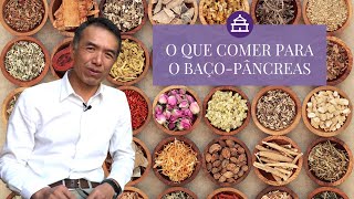 ALIMENTOS BONS E RUINS PARA O BAÇOPÂNCREAS  EP22  MEDICINA CHINESA COM DRMIN [upl. by Yliak]