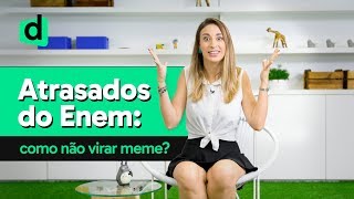 ATRASADOS DO ENEM GUIA DEFINITIVO PARA NÃO VIRAR MEME  PLANTÃO DESCOMPLICA [upl. by Gurtner23]