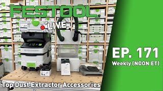 Festool Live Episode 171  Top Dust Extractor Accessories [upl. by Odiug]