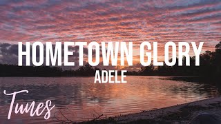 Adele  Hometown Glory Lyrics  Tunes [upl. by Eemia]