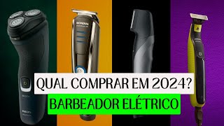 QUAL BARBEADOR ELETRICO COMPRAR EM 2024 MELHORES BARBEADORES ELETRICOS BONS E BARATOS [upl. by Nyvlem468]