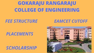 GOKARAJU RANGARAJU ENGINEERING COLLEGE ll EAMCET CUTOFF l FEE STRUCTURE l PLACEMENTS l SCHOLARSHIP l [upl. by Imyaj21]