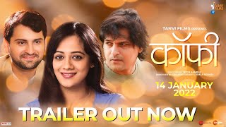 Official Trailer  COFFEE कॉफी  Siddharth C Spruha J Kashyap P  Nitin K  14th Jan 2022 [upl. by Vale]