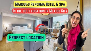 Marquês Reforma Hotel amp Spa  In the best location in Mexico City  MEXICO  WELL LOCATED HOTEL [upl. by Nner]