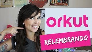 RELEMBRANDO O ORKUT  Como era a rede social muito loka [upl. by Ahtael167]