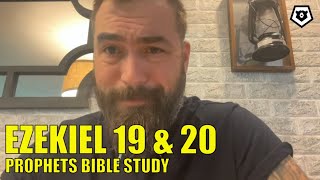 Ezekiel 19 amp 20  The Prophets Bible Study [upl. by Glogau]