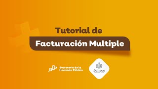 Tutorial de facturación múltiple  Secretaría de Hacienda Pública Jalisco [upl. by Anne-Corinne]