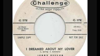 Jerry Fuller  I Dreamed About My Lover [upl. by Nuavahs857]