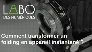 Tuto Comment transformer un folding en appareil photo instantané [upl. by Attenrev566]