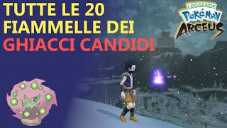 Leggende Pokemon Arceus  Guida TUTTE le 20 fiammelle dei GHIACCI CANDIDI [upl. by Annoyi]