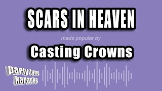 Casting Crowns  Scars in Heaven Karaoke Version [upl. by Dnomrej591]