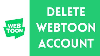 How to Delete WEBTOON Account 2024 [upl. by Esinehc]