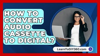 How To Convert Audio Cassette To Digital  LearnToDIY360com [upl. by Euqinehs]