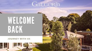 Welcome Back  Journey With Us  Galgorm Spa amp Golf Resort [upl. by Sisenej]