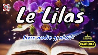 Livre audio gratuit  Le Lilas [upl. by Enyamrahc]