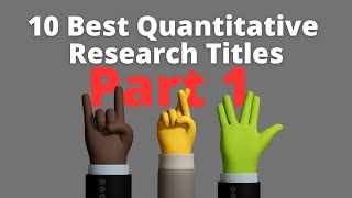 10 BEST QUANTITATIVE RESEARCH TITLE  SAMPLE TITLES  PART 1 [upl. by Aynotan277]