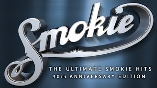 Smokie  The ultimate Smokie hits 40th anniversary edition [upl. by Kelli]