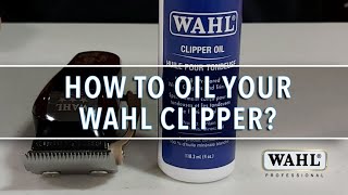 How to Oil you Blades on your Wahl Professional Clipper [upl. by Iphlgenia]