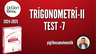 TRİGONOMETRİ 2  TEST 7  345 AYT MATEMATİK SB 2025 [upl. by Nylodnewg]