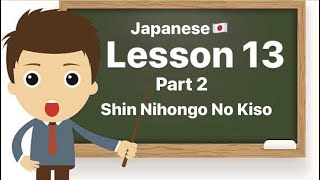 LET’S STUDY JAPANESE  LESSON 13 PART 2 [upl. by Haik]