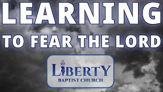 11624  Learning to Fear the Lord [upl. by Rodavlas531]