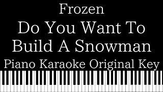 【Piano Karaoke Instrumental】Do You Want to Build a Snowman  Frozen 【Original Key】 [upl. by Joselyn]