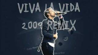 Coldplay  Viva La Vida Remix 2009 [upl. by Uziel213]