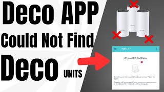 quotWe Could Not Find Decoquot Error on TpLink Deco App Resolved✅  Devicessetup [upl. by Cassandra]