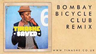 Tinashé  Saved Bombay Bicycle Club remix [upl. by Kirtley]