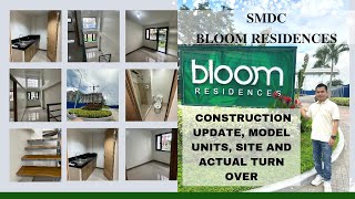 INSIDE SMDCS BLOOM RESIDENCES SITE CONSTRUCTION PROGRESS MODEL UNITS AND ACTUAL TURN OVER [upl. by Atirhs]