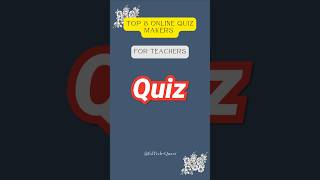 Top 8 online quiz makers for teachers teacher quiz [upl. by Stillman658]