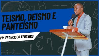 TEISMO  PANTEISMO E DEISMO  PR FRANCISCO TERCEIRO  TEOLOGIA EM POUCOS MINUTOS [upl. by Gotcher]