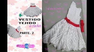 VESTIDO TEJIDO A CROCHET PARTE 2 DE 3  Labores Angélika [upl. by Sluiter]