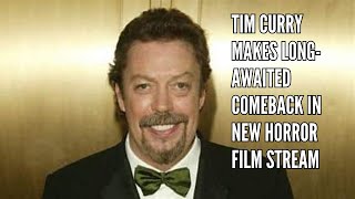 Tim Curry Makes Long Awaited Comeback in New Horror Film Stream [upl. by Ulrica]