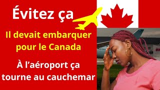 En destination pour le Canada Évite cette situation stressante à laeroport [upl. by Oiratno352]