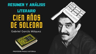 CIEN AÑOS DE SOLEDAD  EL MEJOR RESUMEN Y ANÁLISIS LITERARIO [upl. by Durwood]