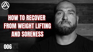 006 The Fastest Way To Recover From Weight Training and Soreness [upl. by Xonel]