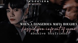 •Roughly kissing you Infront of your abusive boyfriend• Jungkook Oneshot [upl. by Levi206]