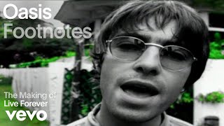 Oasis  The Making of quotLive Foreverquot Vevo Footnotes [upl. by Zadoc184]