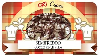 Semifreddo simil cheesecake con cocco e nutella  CriCucina [upl. by Wickham249]