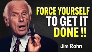 Force Yourself To Take Action  Jim Rohn Motivational Speech [upl. by Nivlem]