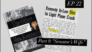 Ethel Skakel Kennedy Ep 22 “20 Months of Horror” [upl. by Marci922]